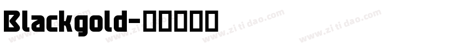 Blackgold字体转换
