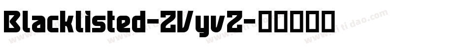 Blacklisted-ZVyvZ字体转换