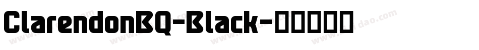 ClarendonBQ-Black字体转换 ClarendonBQ-Black字体转换