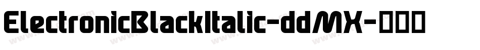 ElectronicBlackItalic-ddMX字体转换