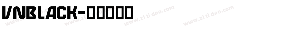 VNBLACK字体转换