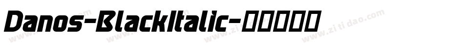 Danos-BlackItalic字体转换