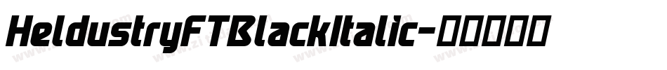 HeldustryFTBlackItalic字体转换