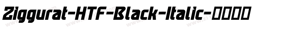 Ziggurat-HTF-Black-Italic字体转换