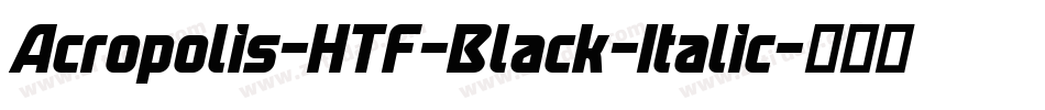 Acropolis-HTF-Black-Italic字体转换