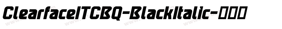 ClearfaceITCBQ-BlackItalic字体转换
