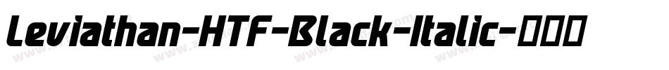 Leviathan-HTF-Black-Italic字体转换