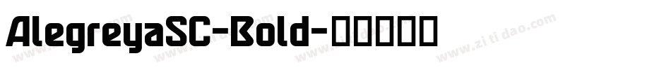 AlegreyaSC-Bold字体转换