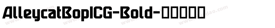 AlleycatBopICG-Bold字体转换