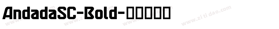 AndadaSC-Bold字体转换
