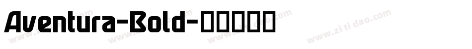 Aventura-Bold字体转换