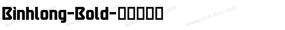 Binhlong-Bold字体转换