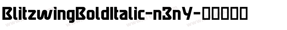 BlitzwingBoldItalic-n3nY字体转换 BlitzwingBoldItalic-n3nY字体转换