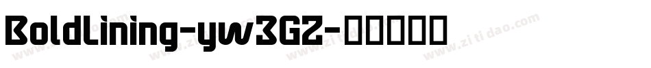 BoldLining-yw3GZ字体转换