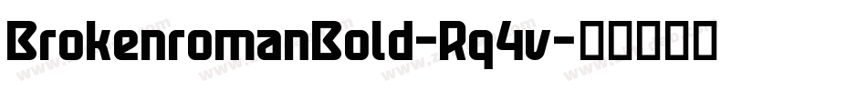 BrokenromanBold-Rq4v字体转换