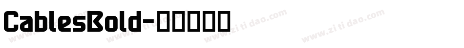 CablesBold字体转换