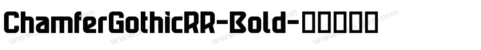 ChamferGothicRR-Bold字体转换