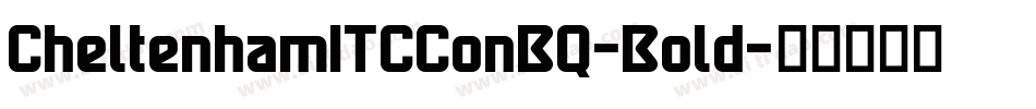 CheltenhamITCConBQ-Bold字体转换