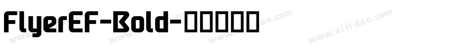 FlyerEF-Bold字体转换