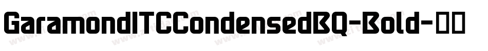 GaramondITCCondensedBQ-Bold字体转换