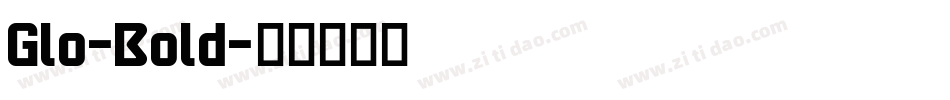Glo-Bold字体转换