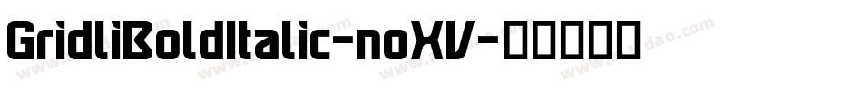 GridliBoldItalic-noXV字体转换