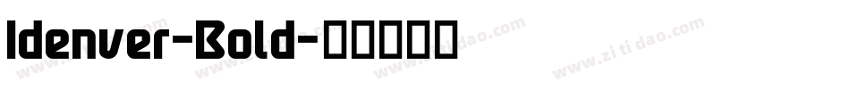 Idenver-Bold字体转换