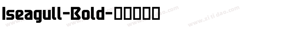 Iseagull-Bold字体转换