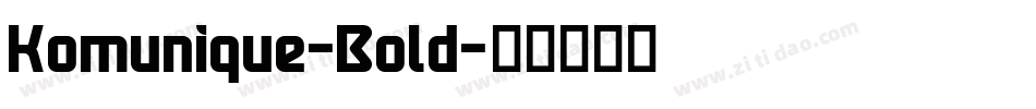 Komunique-Bold字体转换