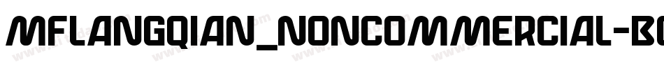 MFLANGQIAN_NONCOMMERCIAL-BOLD字体转换