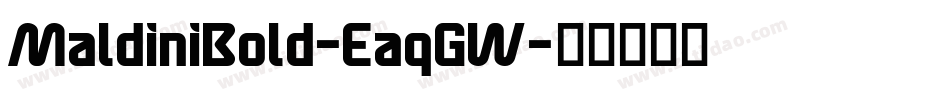 MaldiniBold-EaqGW字体转换