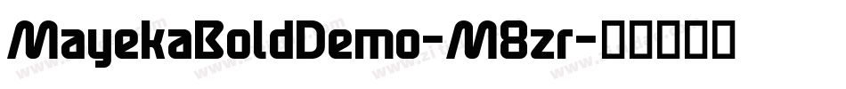 MayekaBoldDemo-M8zr字体转换
