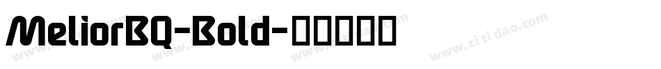 MeliorBQ-Bold字体转换