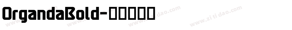 OrgandaBold字体转换