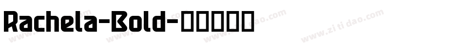 Rachela-Bold字体转换