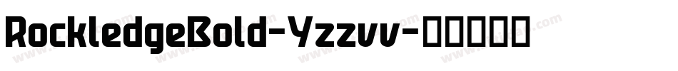 RockledgeBold-Yzzvv字体转换