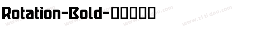 Rotation-Bold字体转换