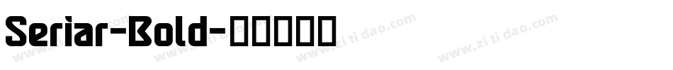 Seriar-Bold字体转换