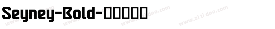 Seyney-Bold字体转换