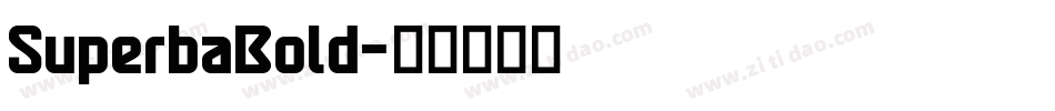 SuperbaBold字体转换