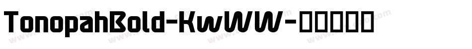 TonopahBold-KwWW字体转换
