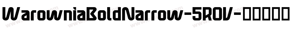 WarowniaBoldNarrow-5ROV字体转换