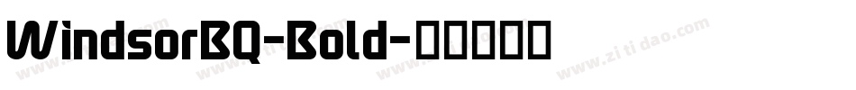 WindsorBQ-Bold字体转换