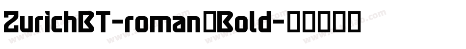 ZurichBT-roman，Bold字体转换