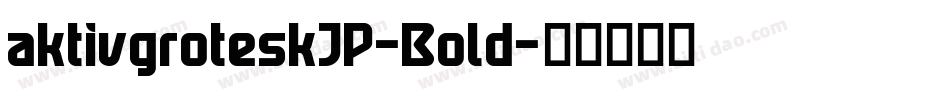 aktivgroteskJP-Bold字体转换