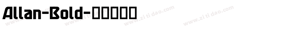 Allan-Bold字体转换