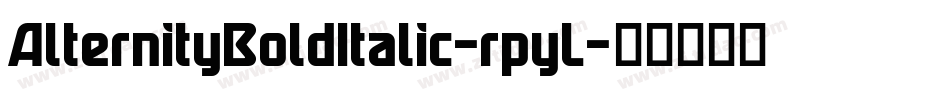 AlternityBoldItalic-rpyL字体转换