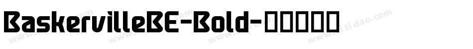 BaskervilleBE-Bold字体转换 BaskervilleBE-Bold字体转换