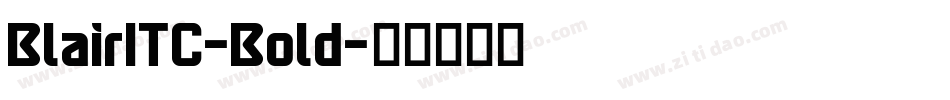 BlairITC-Bold字体转换