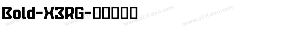 Bold-X3RG字体转换